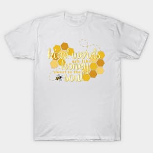 Kind Words are like Honey Bible Verse Proverbs 16:24 T-Shirt